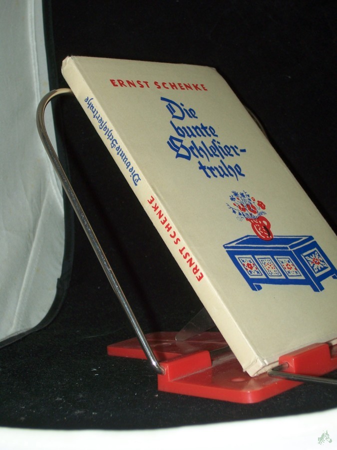 Product image 1 of the product “Die bunte Schlesiertruhe : ein schlesisches Heimatbüchlein für alt und jung / Ernst Schenke ”