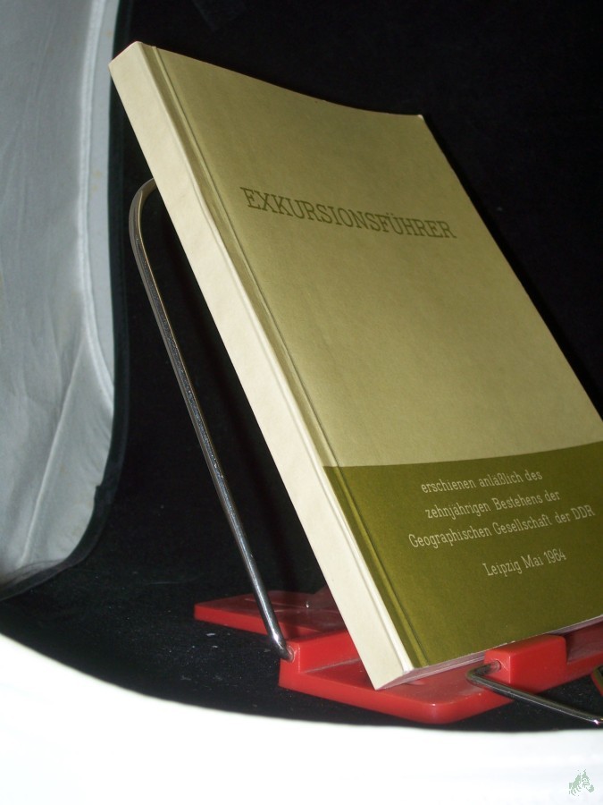 Product image 1 of the product “Exkursionsführer / Geographische Gesellschaft der DDR : erschienen anlässl. d. zehnjährigen Bestehens d. Geograph. Ges. d. DDR / [hrsg. vom Ortsausschuss d. 7. Wiss. Hauptversammlung. Red.: Ernst Benedict; Hans Kugler] ”