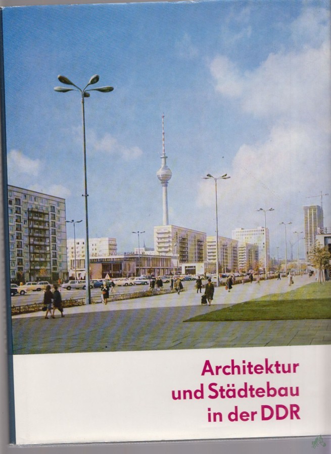 Artikelbild 1 des Artikels “ARCHITEKTUR und Städtebau in der DDR. Hrsg.: Deutsche Bauakademie Berlin, Institut für Städtebau und Architektur. Autorenkollektiv: Ule Lammert, Hans-J. Kadatz, Edmund Collein u. Hans Gericke “
