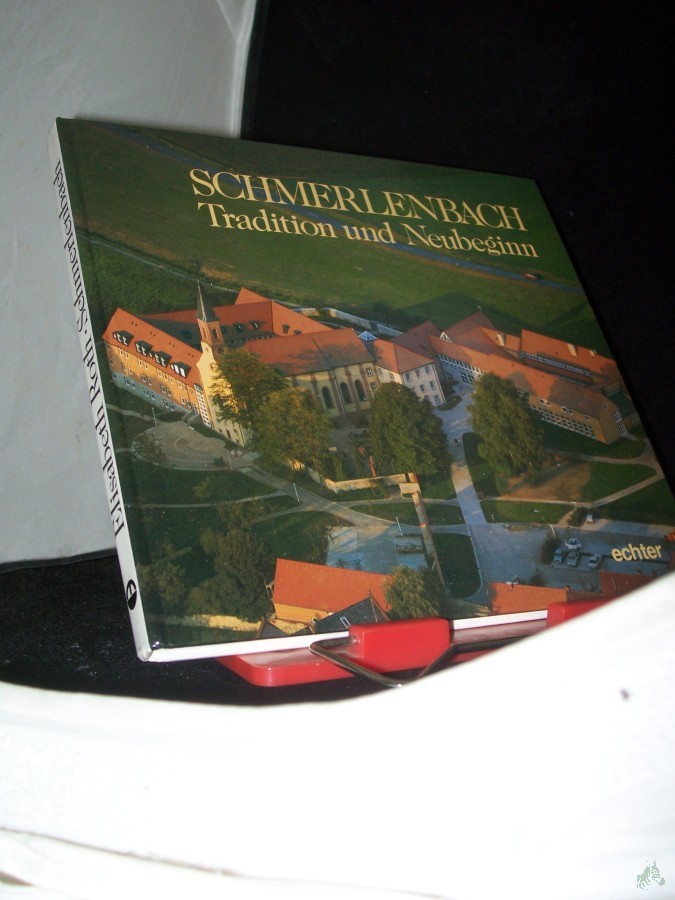 Product image 1 of the product “Schmerlenbach : Tradition u. Neubeginn / Elisabeth Roth. Unter Mitarb. von Georg Göring... Fotos von Norbert Braun ”