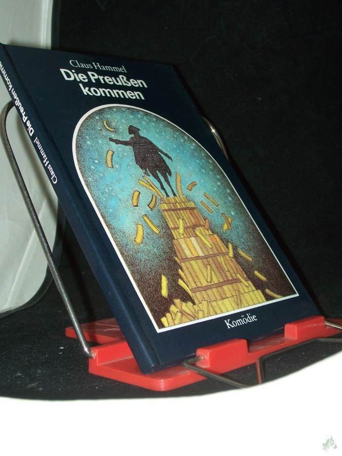 Artikelbild 1 des Artikels “Die Preussen kommen : Komödie / Claus Hammel. [Ill. von Axel Frohn] “
