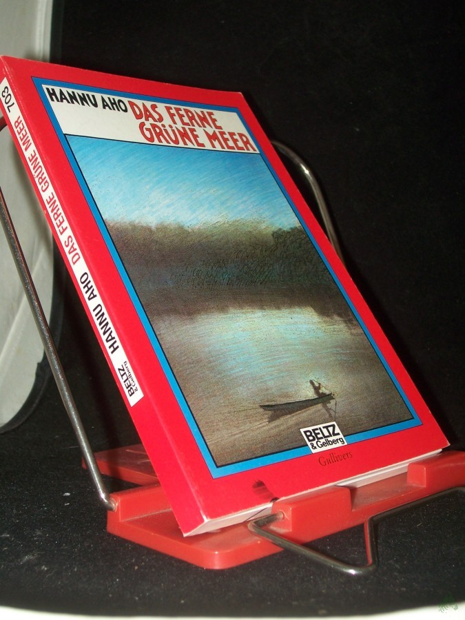 Artikelbild 1 des Artikels “Das ferne grüne Meer : Roman / Hannu Aho. Aus dem Finn. von Anu Pyykönen und Friedbert Stohner “