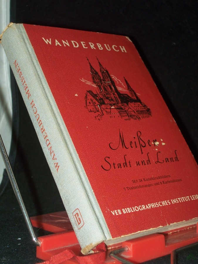 Product image 1 of the product “Meissen : Stadt u. Land / Von Martin Thielemann. Mit Beitr. von Rudolf Paul Rossberg [u.a.] Kt.: Curt Weber. Textzeichn.: Otto Walcha ”