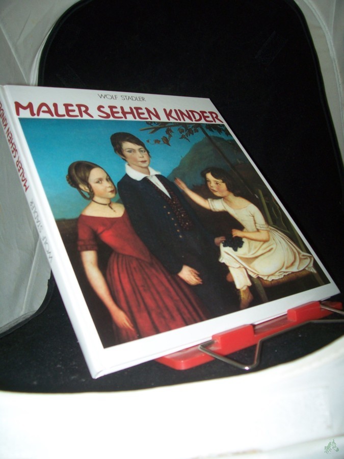 Product image 1 of the product “Maler sehen Kinder : kindl. Wesen u. Tun in Meisterwerken aus 6 Jh. / Wolf Stadler ”