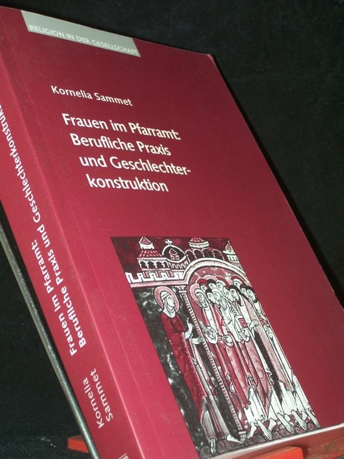 Artikelbild 1 des Artikels “Frauen im Pfarramt : berufliche Praxis und Geschlechterkonstruktion / Kornelia Sammet “