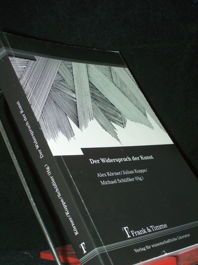 Product image 1 of the product “Der Widerspruch der Kunst : Beiträge zum Verhältnis von Kunst und Gesellschaftskritik / Alex Körner/Julian Kuppe/Michael Schüßler (Hg.) ”