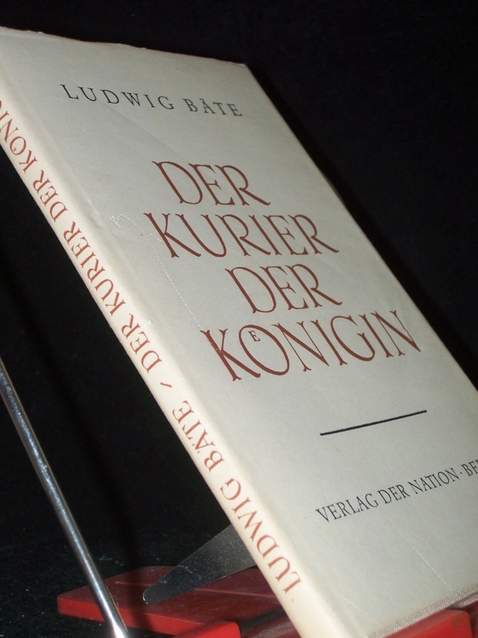 Product image 1 of the product “Der Kurier der Königin : Erzählg / Ludwig Bäte ”