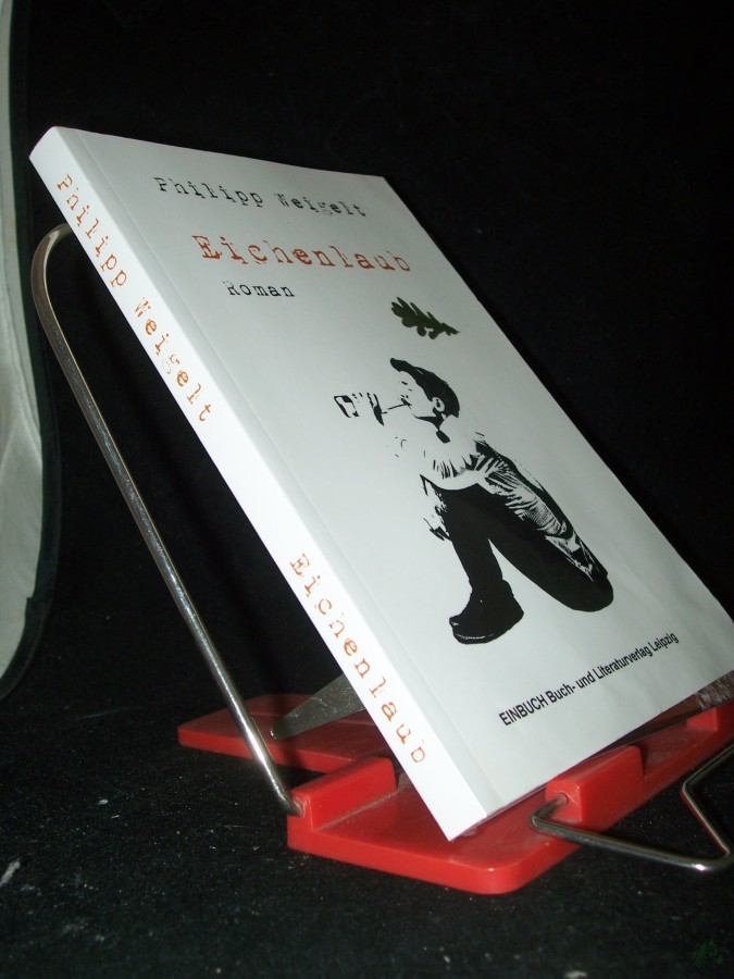 Artikelbild 1 des Artikels “Eichenlaub : [Roman] / Philipp Weigelt “