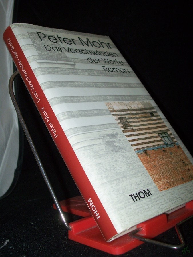 Artikelbild 1 des Artikels “Das Verschwinden der Worte : Roman / Peter Mohr “