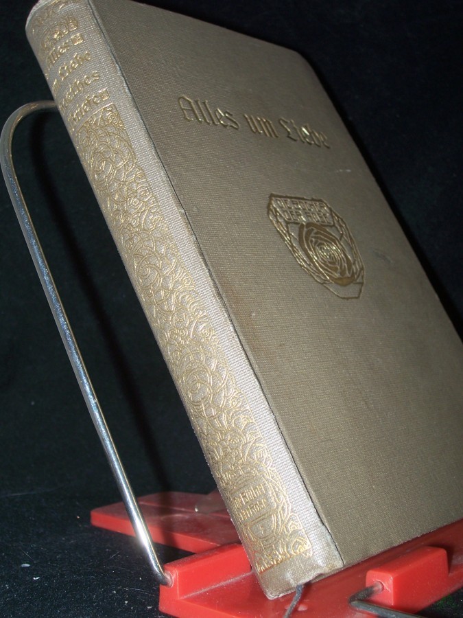 Product image 1 of the product “Alles um Liebe : Goethes Briefe aus der ersten Hälfte seines Lebens / hrsg. von Ernst Hartung. Geschmückt von Käte Vesper-Waentig ”