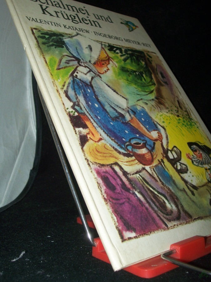 Product image 1 of the product “Schalmei und Krüglein / d. Märchen erzählte Valentin Katajew. Die Bilder schuf Ingeborg Meyer-Rey. Die Übers. besorgte Horst Wolf ”
