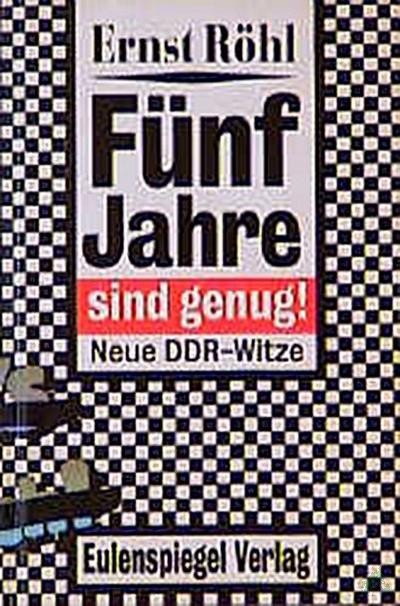 Artikelbild 1 des Artikels “5 Jahre sind genug! : Sadomaso-Projekt Deutsche Einheit ; [neue DDR-Witze] / Ernst Röhl “