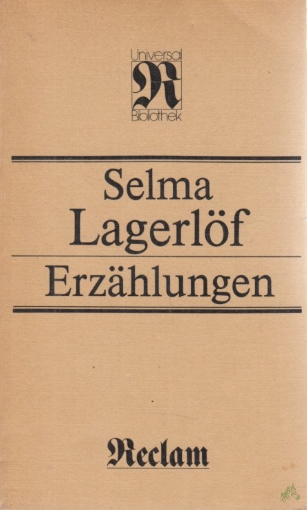 Product image 1 of the product “Erzählungen / Selma Lagerlöf. [Aus d. Schwed. übers. von Marie Franzos u. Pauline Klaiber-Gottschau. Neu durchges. von Birgit Kempe. Hrsg. von Artur Bethke] ”