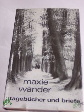 Artikelbild 1 des Artikels “Tagebücher und Briefe / Maxie Wander. Hrsg. von Fred Wander “
