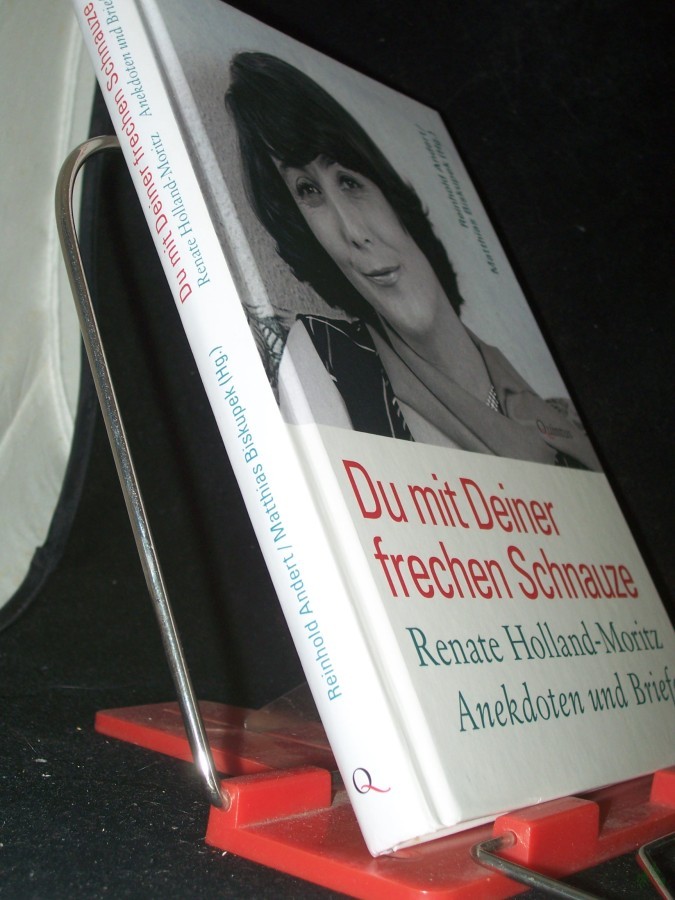 Artikelbild 1 des Artikels “Du mit deiner frechen Schnauze : Renate Holland-Moritz - Anekdoten und Briefe / herausgegeben, mit einem Vorwort und nützlichen Anmerkungen versehen von Reinhold Andert und Matthias Biskupek “