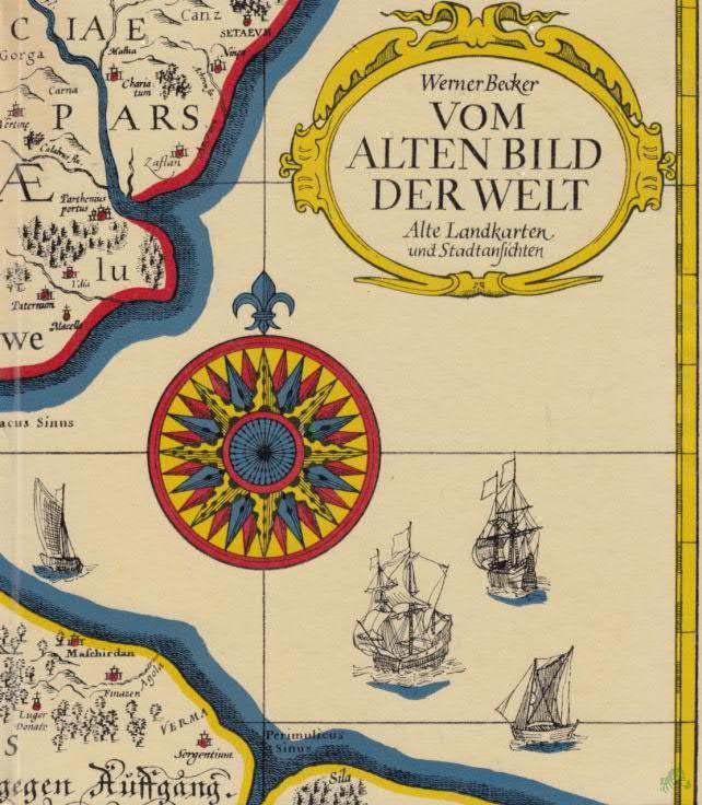 Artikelbild 1 des Artikels “Vom alten Bild der Welt : Alte Landkt. u. Stadtansichten. / Werner Becker “