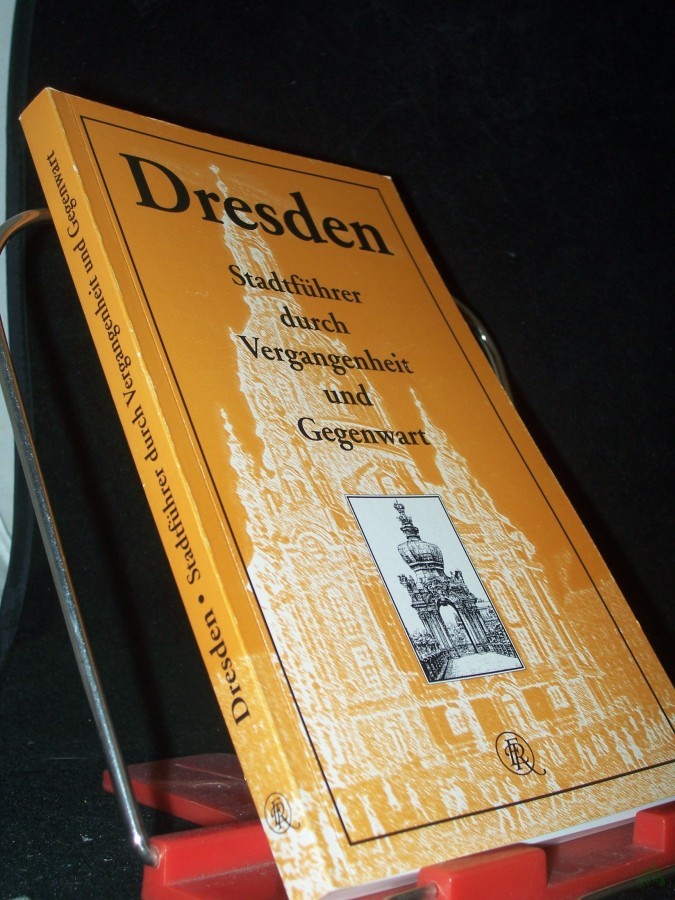 Artikelbild 1 des Artikels “Dresden : Stadtführer durch Vergangenheit und Gegenwart / [erarb. von Manfred Altner und Wilfrid Hahn] “