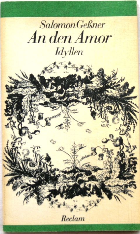 Product image 1 of the product “An den Amor : Idyllen / Salomon Gessner. [Hrsg. von Ulrich Berkes. Mit 25 Kupferstichen von Salomon Gessner] ”