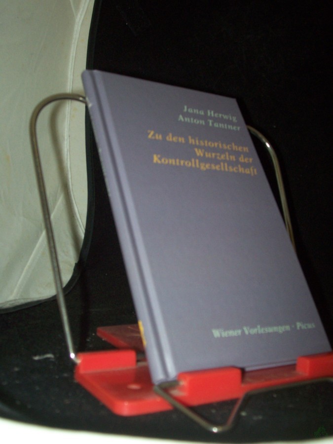 Product image 1 of the product “Zu den historischen Wurzeln der Kontrollgesellschaft / Jana Herwig ; Anton Tantner ”