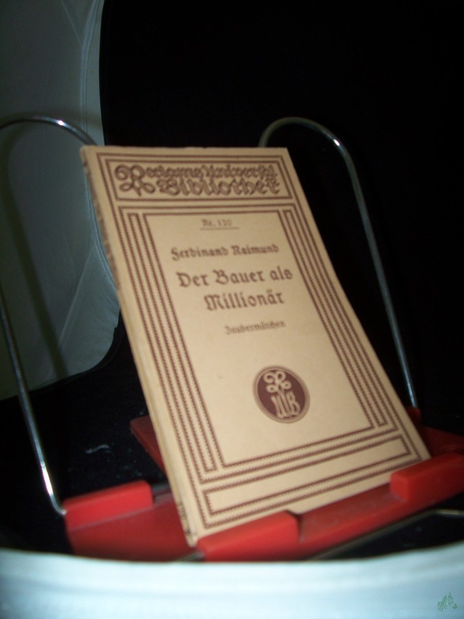 Product image 1 of the product “Der Bauer als Millionär oder Das Mädchen aus der Feenwelt : Romant. Orig.-Zaubermärchen mit Gesang in 3 Aufz. / Ferdinand Raimund. Musik von Jos. Dreschler ”