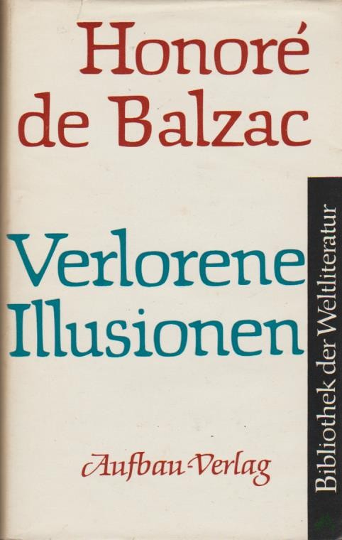 Artikelbild 1 des Artikels “Verlorene Illusionen : Roman / Honore de Balzac. [Aus d. Franz. übers. v. Udo Wolf] “