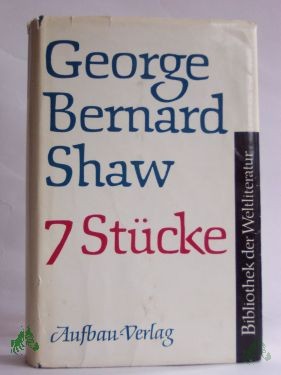 Artikelbild 1 des Artikels “7 Stücke / George Bernard Shaw. Autoris. Übers. aus d. Engl. von Siegfried Trebitsch “