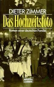 Artikelbild 1 des Artikels “Das Hochzeitsfoto : Roman einer deutschen Familie / Dieter Zimmer “