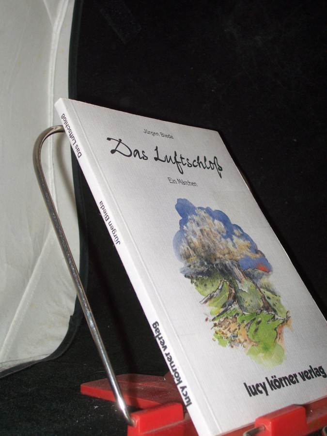 Artikelbild 1 des Artikels “Das Luftschloß : ein Märchen / Jürgen Bieda “