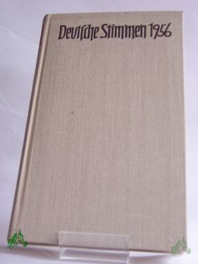 Product image 1 of the product “Deutsche Stimmen 1956 : Neue Prosa u. Lyrik aus Ost u. West / Hrsg. von Marianne Bruns, Hans Lipinsky-Gottersdorf u.a. ”