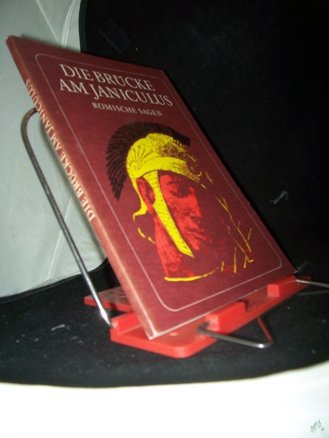 Product image 1 of the product “Die Brücke am Janiculus : röm. Sagen / [hrsg. u. bearb. von Heinrich Alexander Stoll u. Waldemar Fietz] ”