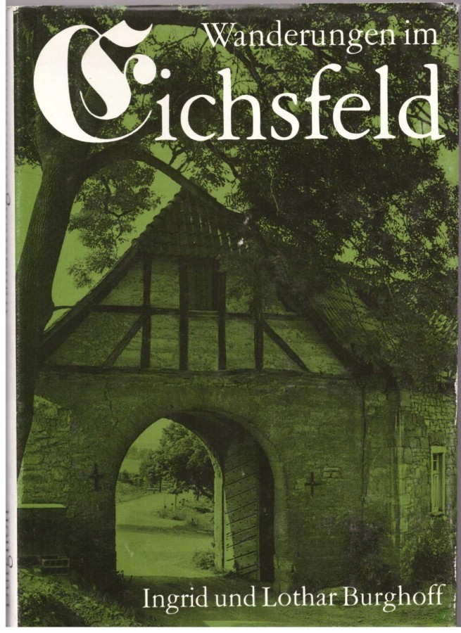 Artikelbild 1 des Artikels “Wanderungen im Eichsfeld / Ingrid u. Lothar Burghoff. [Im Eichsfeld fotografierte Günther Kirchner. Kartenzeichn.: Helga Paditz] “