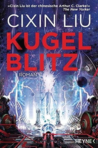 Product image 1 of the product “Kugelblitz : Roman = Qiu zhuang shan dian / Cixin Liu ; aus dem Chinesischen von Marc Hermann ”