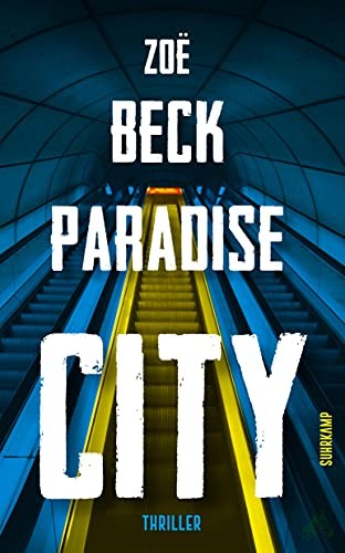 Artikelbild 1 des Artikels “Paradise city : Thriller / Zoë Beck “