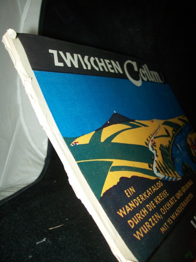 Artikelbild 1 des Artikels “Zwischen Collm und Mulde : Ein Wanderkatalog durch d. Kreise Wurzen, Oschatz, Grimma mit 15 Wanderkarten “