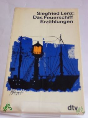 Product image 1 of the product “Das Feuerschiff : Erzählungen / Siegfried Lenz ”