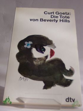 Product image 1 of the product “Die Tote von Beverly Hills : Satire auf e. Bestseller / Curt Goetz ”
