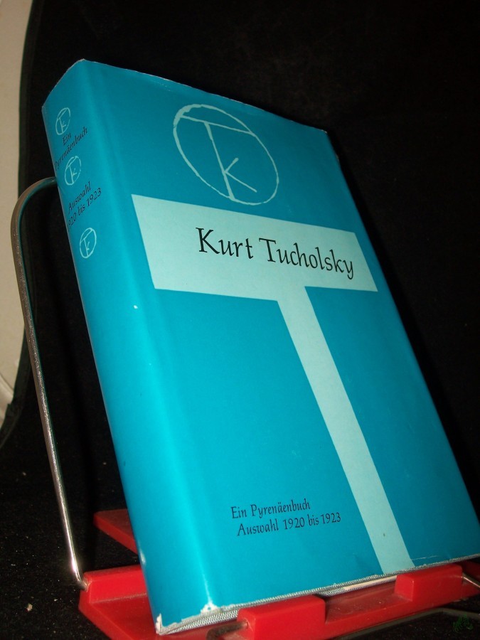 Artikelbild 1 des Artikels “Ein Pyrenäenbuch Auswahl 1920 bis 1923 / Kurt Tucholsky. [Hrsg. von Roland Links unter Mitarb. von Christa Links. Mit e. Nachw. d. Hrsg.] “