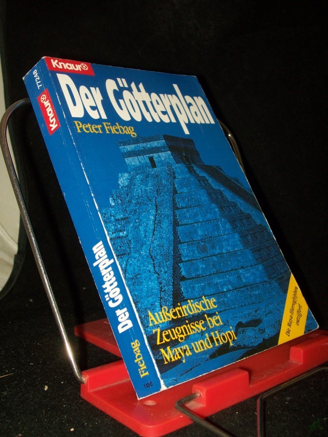 Artikelbild 1 des Artikels “Der Götterplan : ausserirdische Zeugnisse bei Maya und Hopi ; [die Maya-Hieroglyphen entziffert!] / Peter Fiebag “