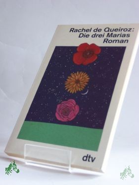 Product image 1 of the product “Die drei Marias : Roman / Rachel de Queiroz. Dt. von Ingrid Führer ”