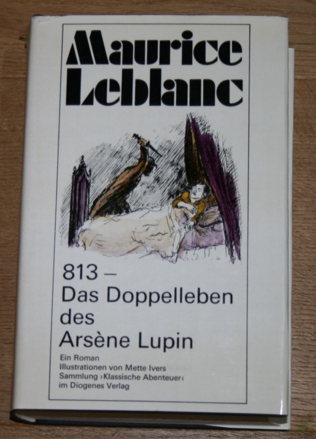 Artikelbild 1 des Artikels “813 - Das Doppelleben des Arsène Lupin EIN ROMAN ILLUSTRATIONEN VON MEETE IVERS; SAMMLUNG KLASSISCHE ABENTEUER IM DIOGENES VERLAG “