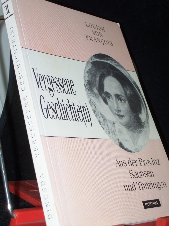 Artikelbild 1 des Artikels “Aus der Provinz Sachsen und Thüringen / Louise von Franc?ois. [Hrsg. und mit Anm. und Personenreg. vers. von Joachim Jahns] “
