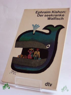Artikelbild 1 des Artikels “Der seekranke Walfisch oder ein Israeli auf Reisen / Ephraim Kishon. Ins Dt. übertr. von Friedrich Torberg “