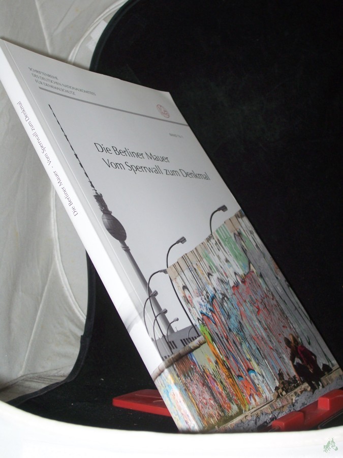 Product image 1 of the product “Die Berliner Mauer, Vom Sperrwall zum Denkmal ”