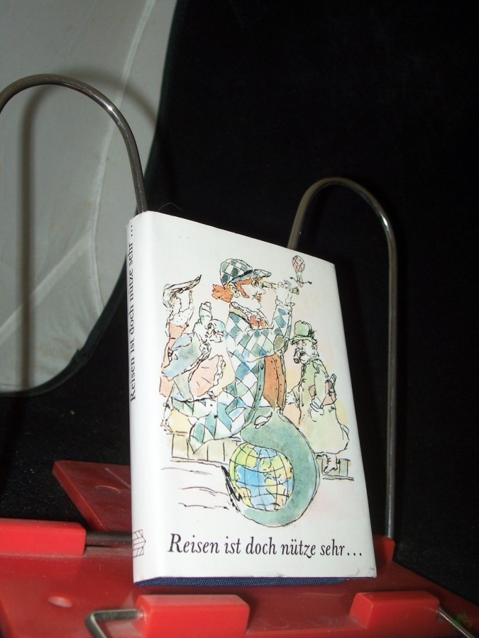 Artikelbild 1 des Artikels “Reisen ist doch nütze sehr... : Erfahrungen u. Empfehlungen von Seneca bis Knigge / aufgeschrieben von Wolfgang Polte “