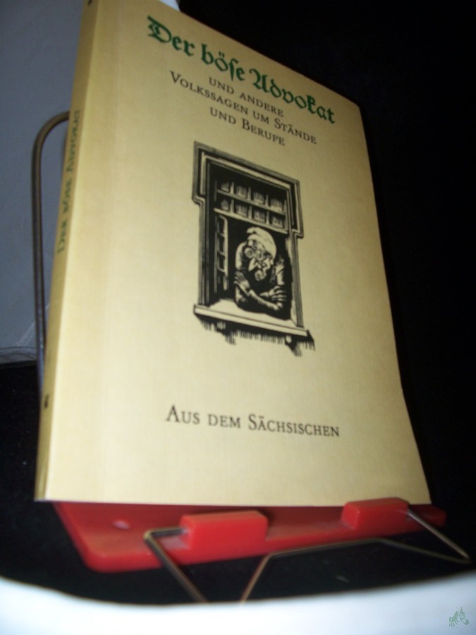 Artikelbild 1 des Artikels “Der böse Advokat und andere Volkssagen um Stände und Berufe aus dem Sächsischen / Ill. von Erhart Bauch. Hrsg. von Walter Nachtigall u. Dietmar Werner “
