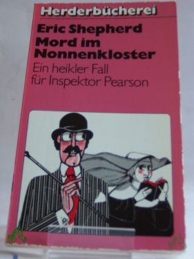 Artikelbild 1 des Artikels “Mord im Nonnenkloster : e. heikler Fall für Inspektor Pearson / Eric Shepherd. Übers. aus d. Engl.: Götz Wagner “