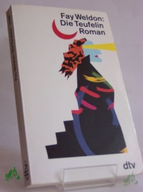 Product image 1 of the product “Die Teufelin : Roman / Fay Weldon. Dt. von Werner Waldhoff ”