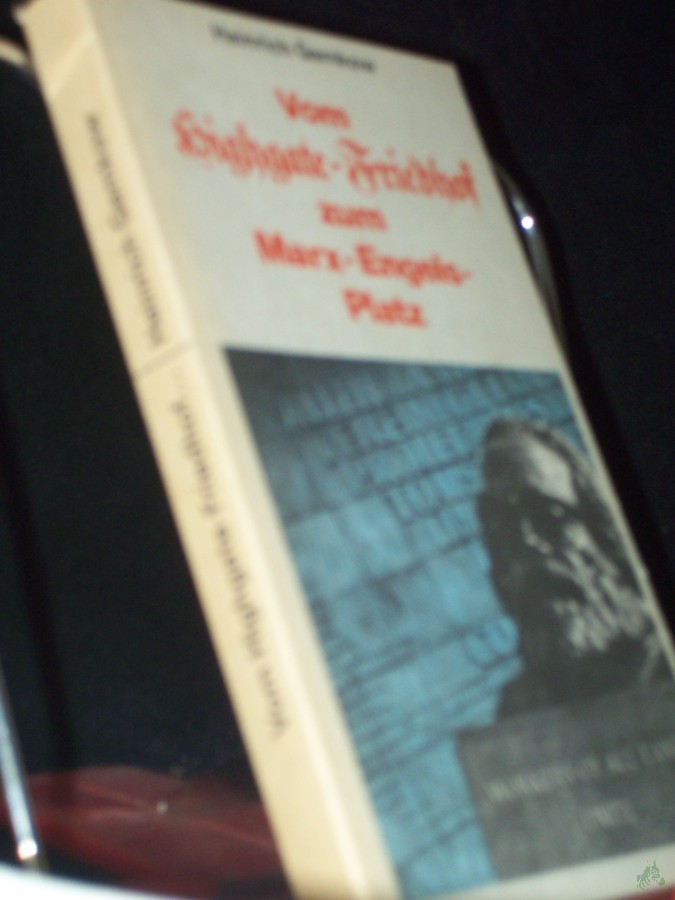 Artikelbild 1 des Artikels “Vom Highgate-Friedhof zum Marx-Engels-Platz : Marx-Engels-Jubiläen im Spiegel e. Jahrhunderts / Heinrich Gemkow “
