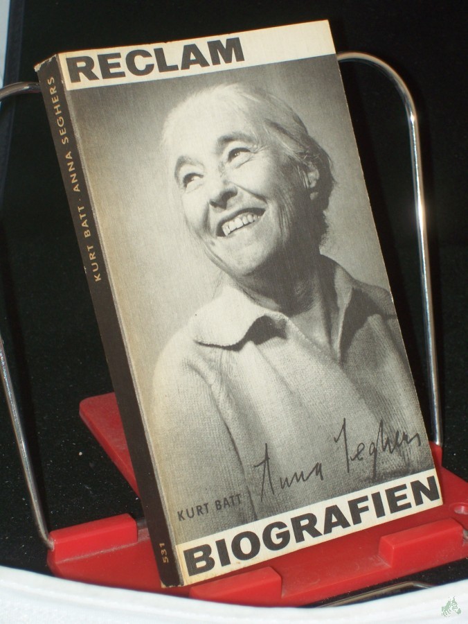 Product image 1 of the product “Anna Seghers : Versuch über Entwicklung u. Werke / Kurt Batt ”