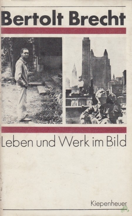 Product image 1 of the product “Bertolt Brecht : Leben u. Werk im Bild ; mit autobiograph. Texten, e. Zeittaf. u.e. Essay von Lion Feuchtwanger ”